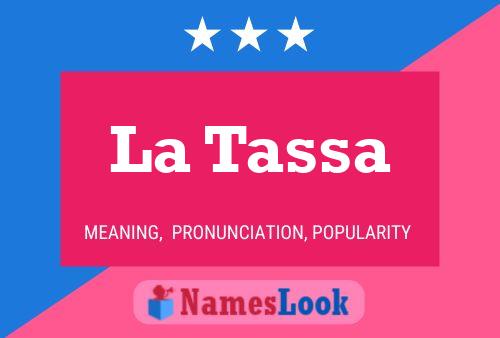 La Tassa Name Poster