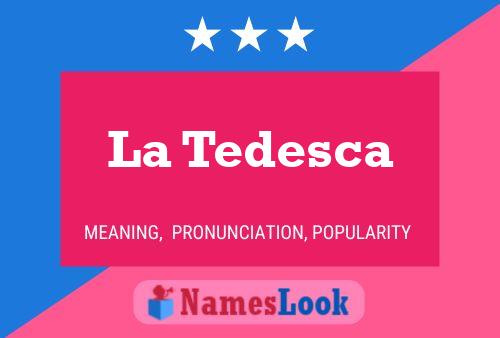 La Tedesca Name Poster