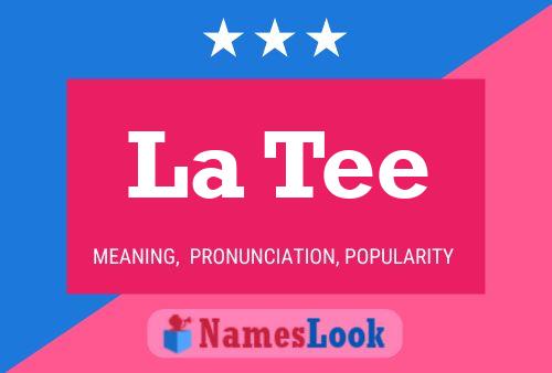 La Tee Name Poster