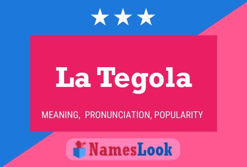 La Tegola Name Poster