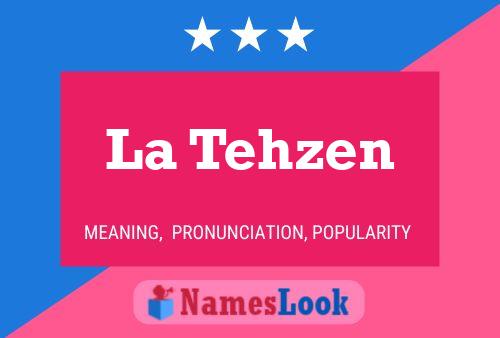 La Tehzen Name Poster