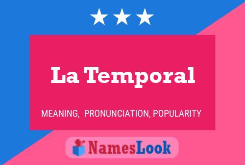 La Temporal Name Poster