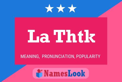 La Thtk Name Poster