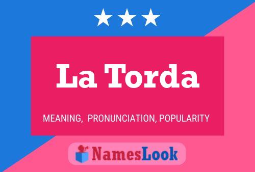 La Torda Name Poster