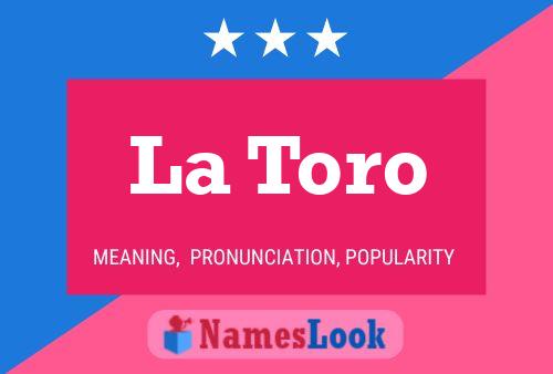 La Toro Name Poster