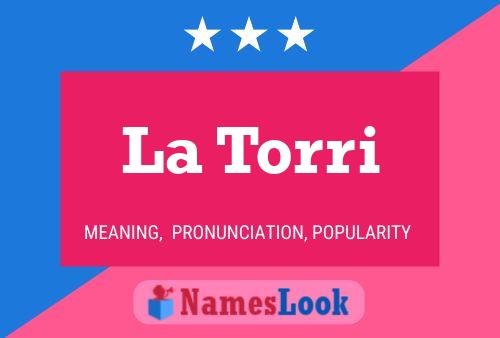 La Torri Name Poster