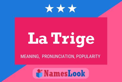 La Trige Name Poster