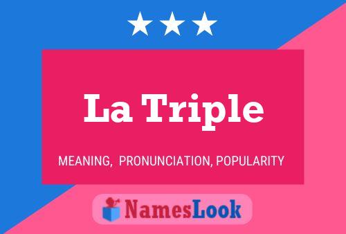 La Triple Name Poster