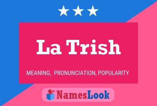 La Trish Name Poster