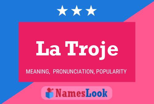 La Troje Name Poster