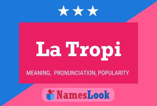 La Tropi Name Poster