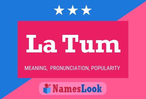 La Tum Name Poster