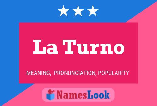 La Turno Name Poster