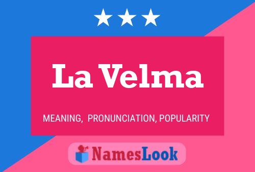 La Velma Name Poster