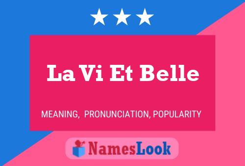 La Vi Et Belle Name Poster