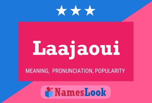 Laajaoui Name Poster