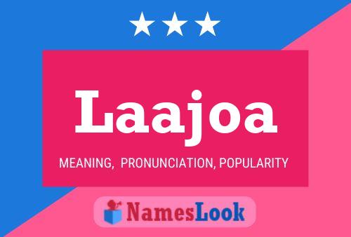 Laajoa Name Poster