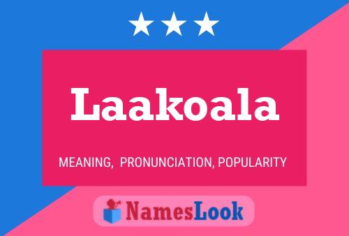 Laakoala Name Poster