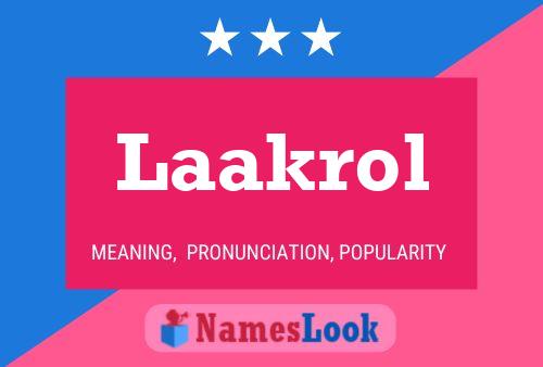 Laakrol Name Poster