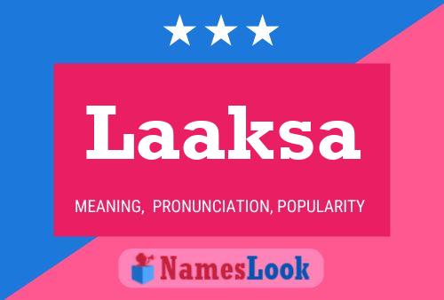 Laaksa Name Poster