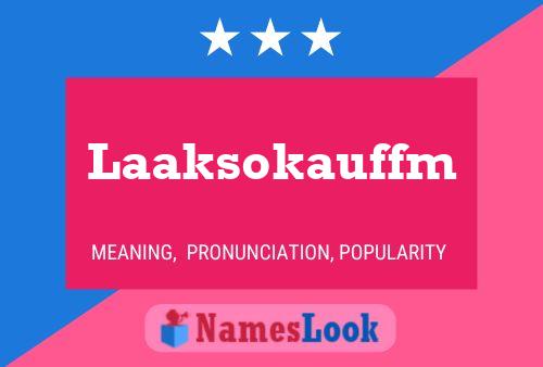 Laaksokauffm Name Poster