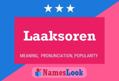 Laaksoren Name Poster