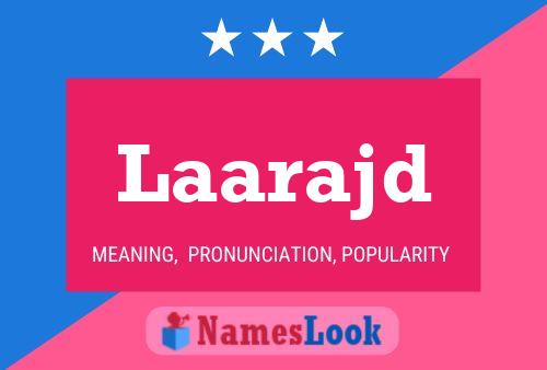 Laarajd Name Poster