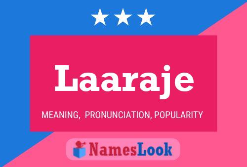 Laaraje Name Poster