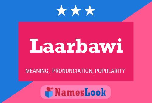 Laarbawi Name Poster