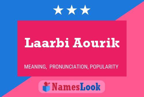 Laarbi Aourik Name Poster