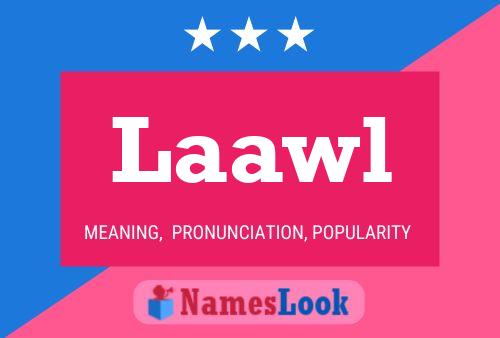 Laawl Name Poster