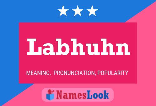 Labhuhn Name Poster