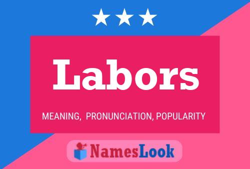 Labors Name Poster