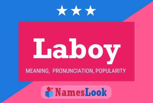 Laboy Name Poster