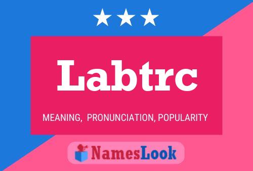 Labtrc Name Poster