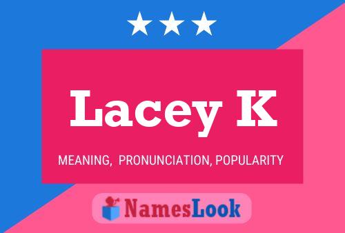 Lacey K Name Poster