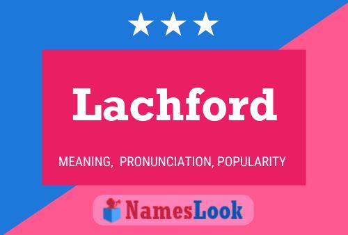 Lachford Name Poster