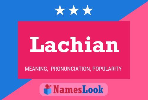 Lachian Name Poster