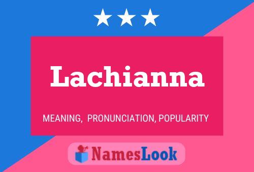 Lachianna Name Poster