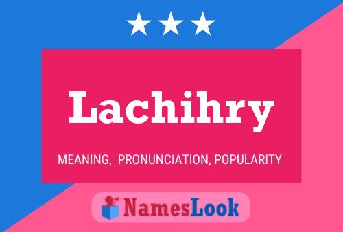 Lachihry Name Poster