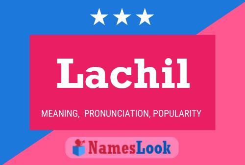 Lachil Name Poster