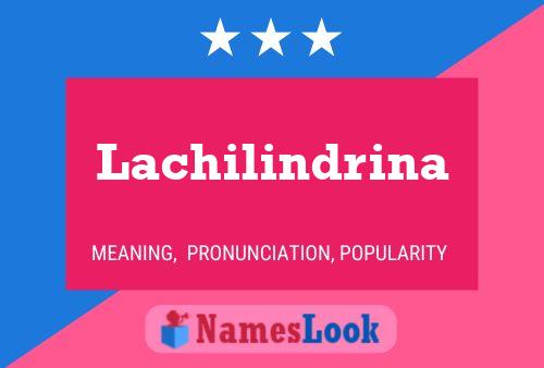 Lachilindrina Name Poster