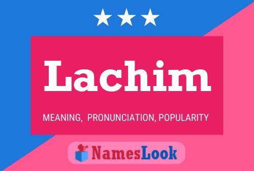 Lachim Name Poster