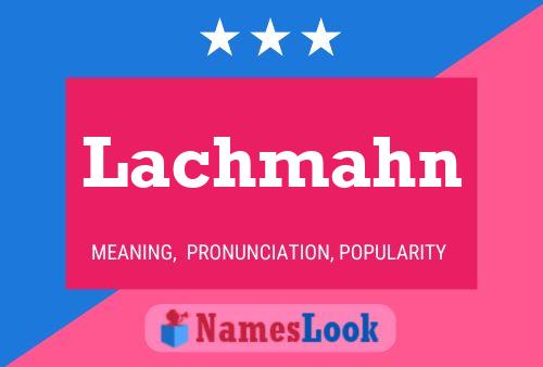 Lachmahn Name Poster