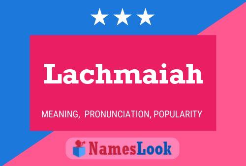 Lachmaiah Name Poster