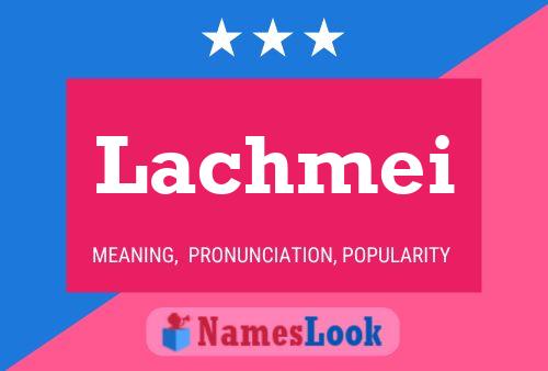 Lachmei Name Poster