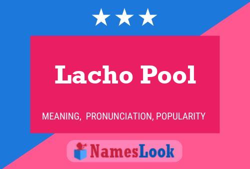 Lacho Pool Name Poster