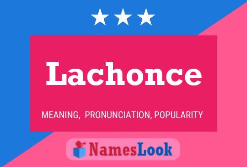 Lachonce Name Poster