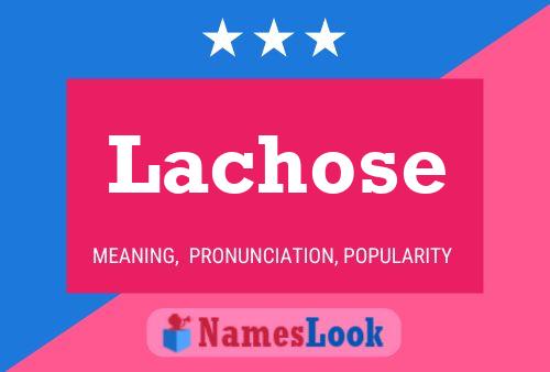 Lachose Name Poster