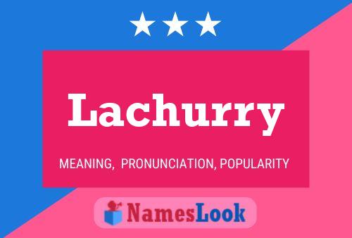 Lachurry Name Poster